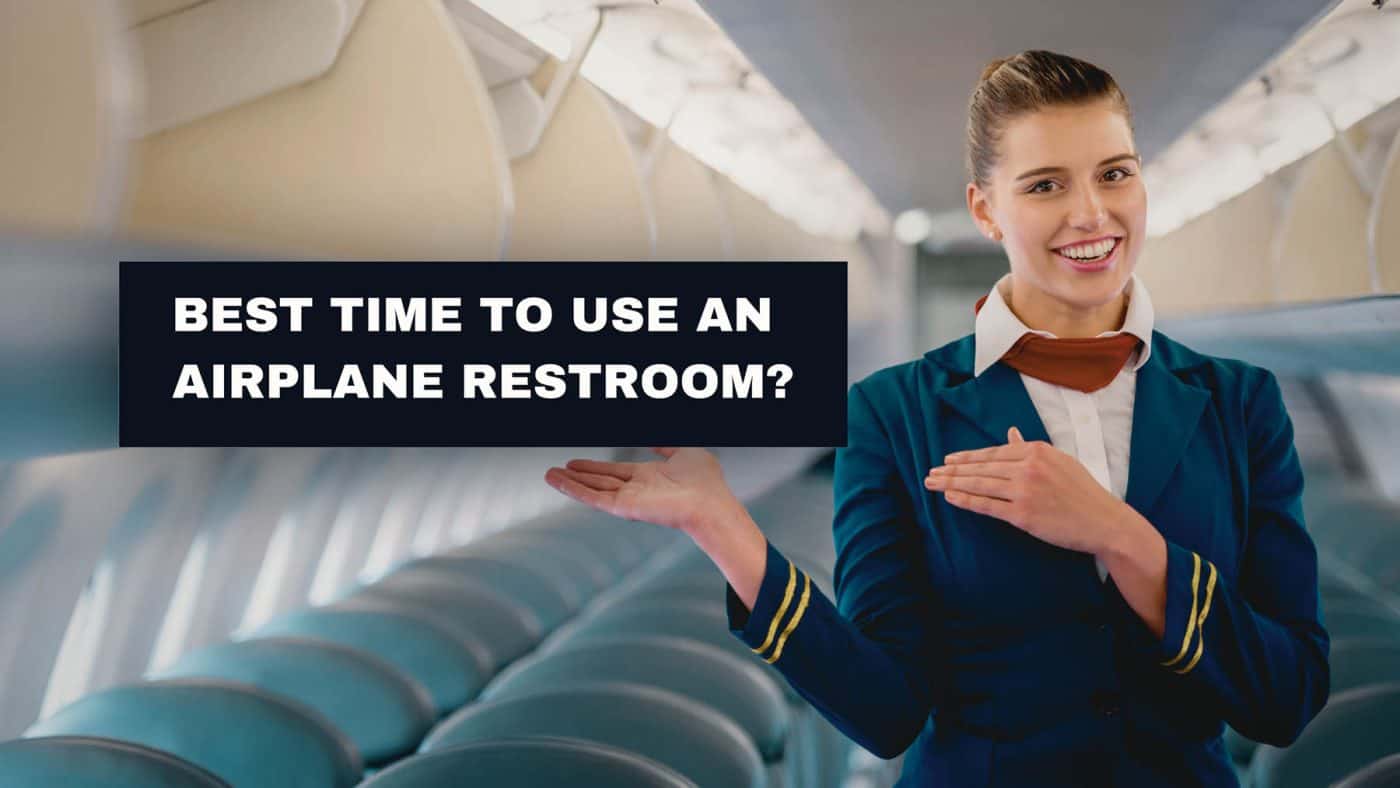 Best Time to Use Airplane Bathroom