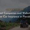 Get Prepared for Your Next Road Trip With These Best Companies and Websites for Car Insurance in Florida 1