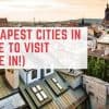 Cheapest cities to visit in europe