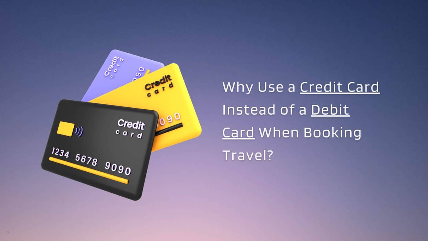 Credit card vs debit card booking travel