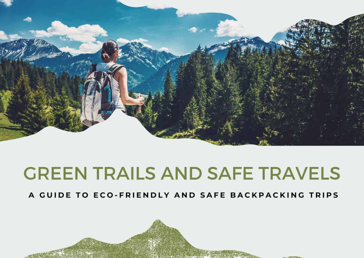 Eco-Friendly Safe Backpacking Trip Guide