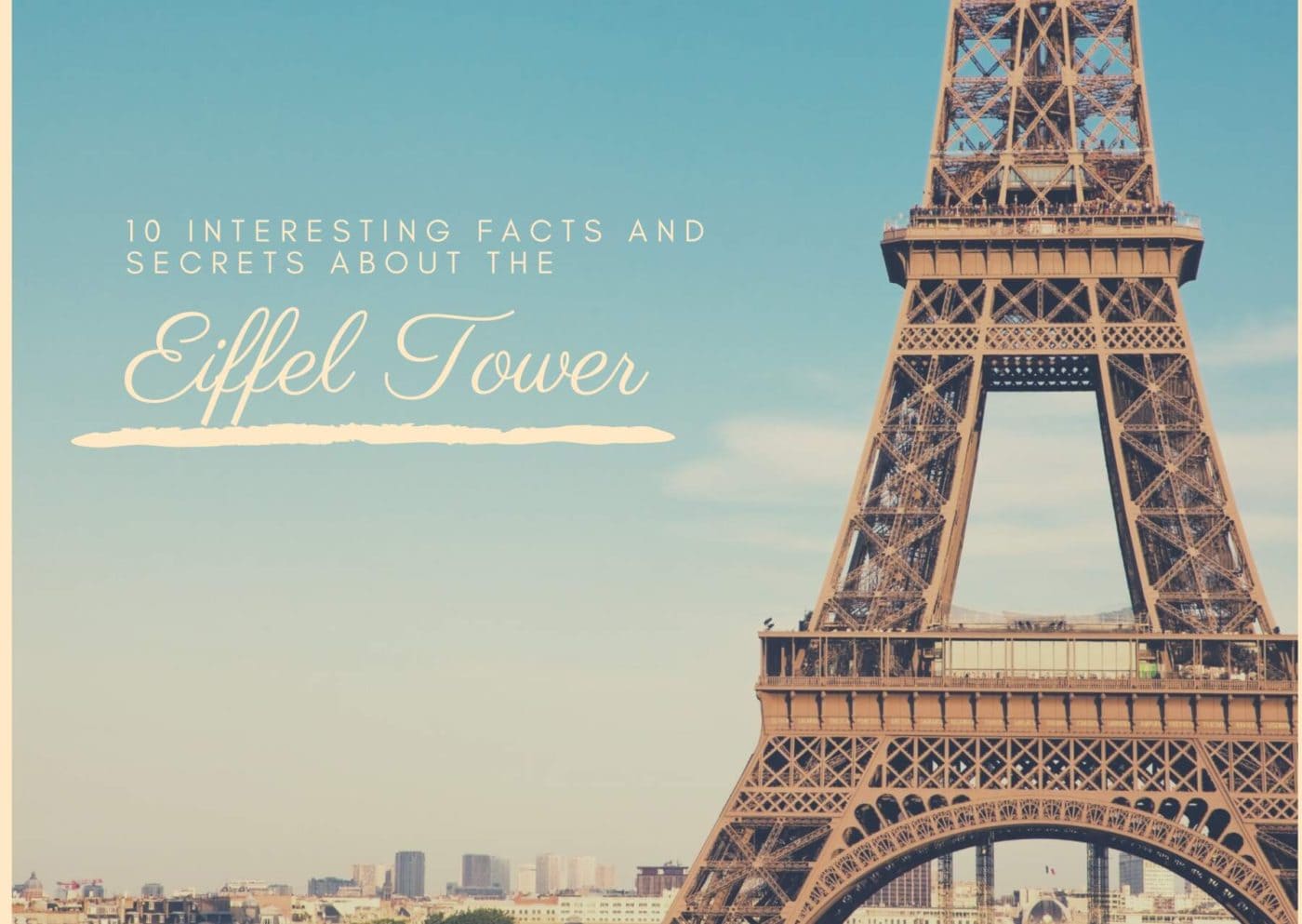 Eiffel Tower Facts and Secrets