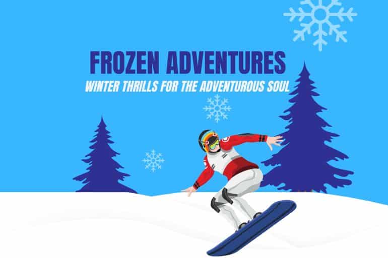 Frozen Adventures Winter Thrills