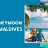 Honeymoon in Maldives