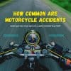 How Common Are Motorcycle Accidents