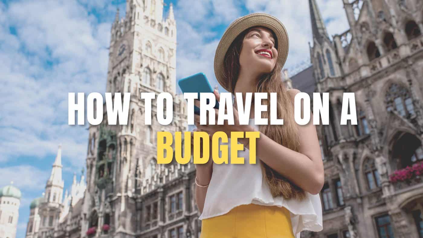    How To Travel On A Budget 1400x788 