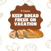 Keep Bread Fresh on Vacation