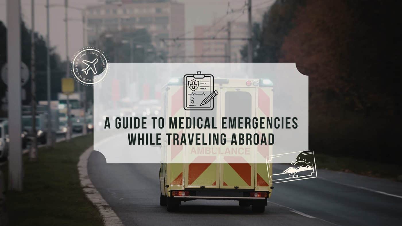 Medical Emergencies While Traveling Abroad