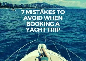 Mistakes to Avoid When Booking a Yacht Trip