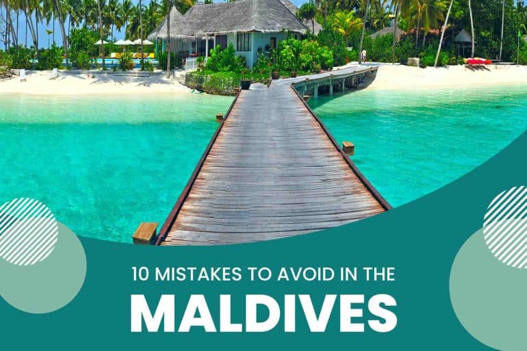 Mistakes to Avoid in the Maldives