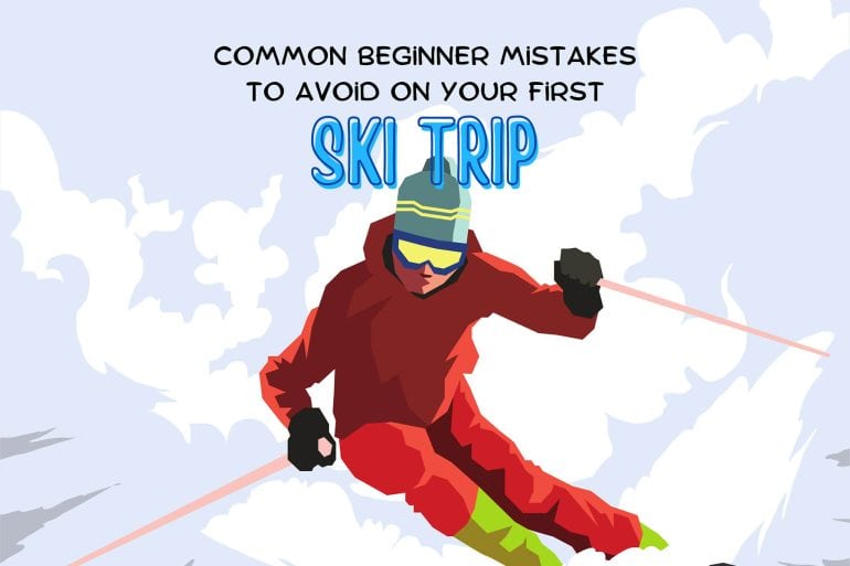 Mistakes to Avoid on Your First Ski Trip