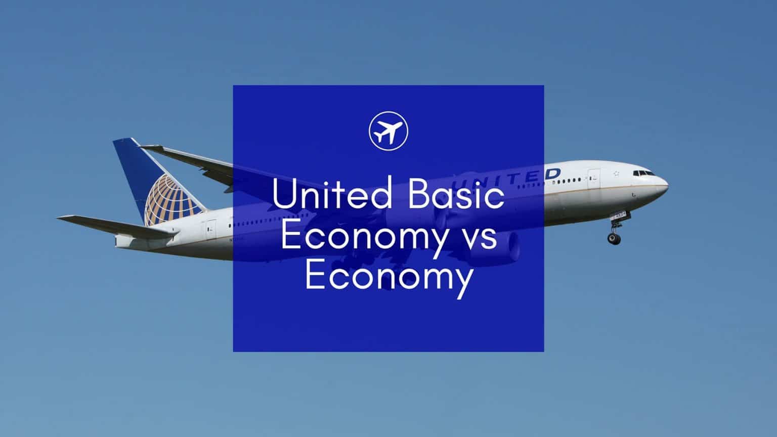 United Basic Economy Vs Economy: What's The Best Choice?