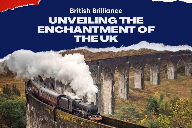 Unveiling the Enchantment of the UK