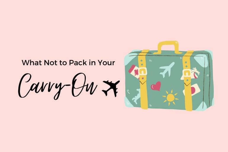 What Not to Pack in Your Carry-On Suitcase