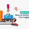 What to Do When an Airline Loses Your Luggage