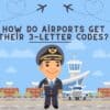 how airports get their three letter codes