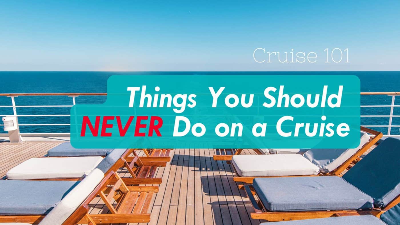 Things not to do on a cruise